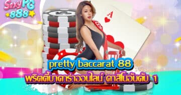 pretty baccarat 88